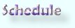 Schedule
